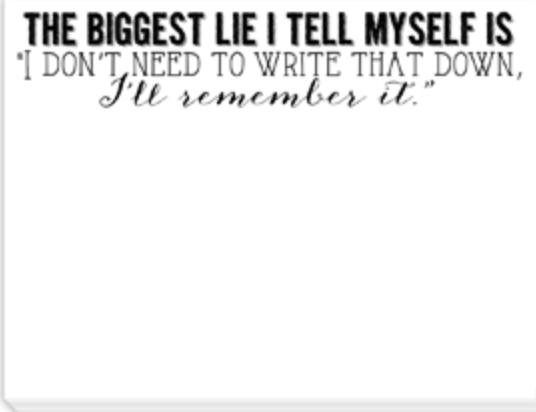 The Biggest Lie I Tell Myself ... Mini Slab Notepad