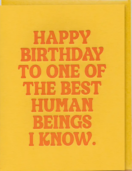 Best Human Beings Birthday Greeting Card