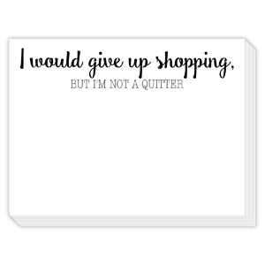 Give Up Shopping Mini Slab Notepad