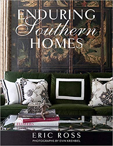 Enduring Southern Homes by Eric Ross
