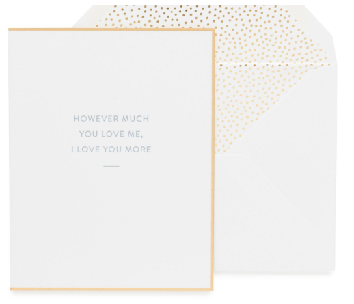 I Love You More Greeting Card