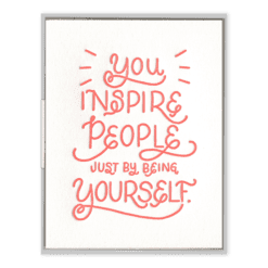 You Inspire People Greeting Card